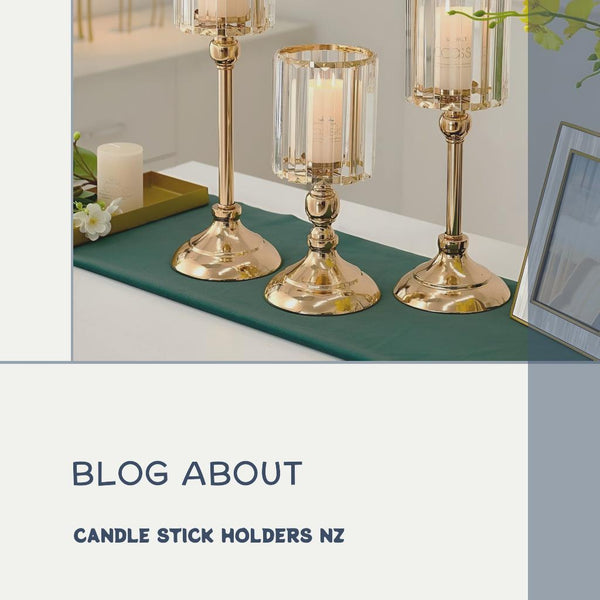 Light Up Your Home with Style: A Guide to Candle Stick Holders NZ